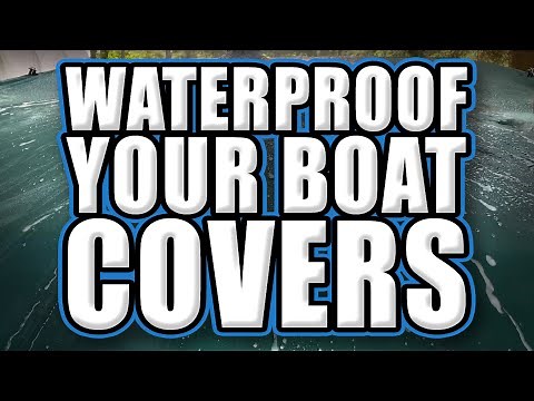 DIY Waterproofing your BOAT COVERS, extend your boat life!