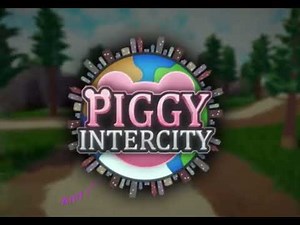 (READ DESCRIPTION)Piggy intercity trailer song with lyrics!
