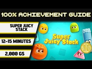 Super Juicy Stack 100% Achievement Walkthrough * 2000GS in 12-15 Minutes *