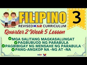 FILIPINO 3 | PAGBUBUOD NG PARABULA | WEEK 5 LESSON | QUARTER 2 | REVISED CURRICULUM