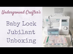 Baby Lock Jubilant Unboxing