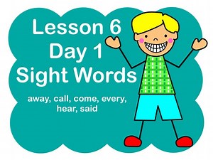 Lesson 6 - Day 1 Sight Words