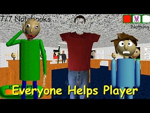 Everyone Helps Player (Null Help Player) - Baldi's Basics Mod