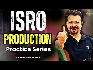 ISRO 2025 Production Practice Series 🔥 | PYQ + Important Questions | S K Mondal Sir