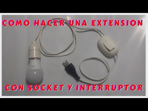 Como hacer una extensión Para Foco con Interruptor / Encendido y Apagado