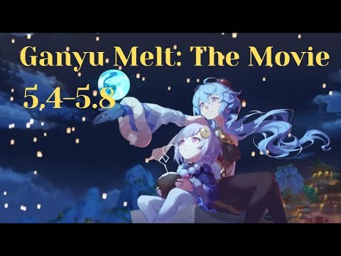 Ganyu Melt: The Movie! Full Abyss compilation 5.4-5.8