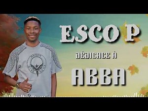 ESCO P _ - ABBA -_ ( son officiel ) 2025