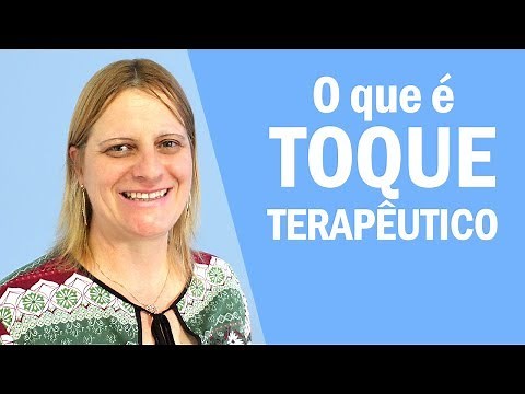 O QUE É TOQUE TERAPÊUTICO