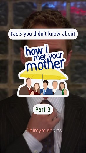 Fun Facts About How I Met Your Mother