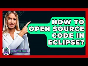 How To Open Source Code In Eclipse? - Next LVL Programming