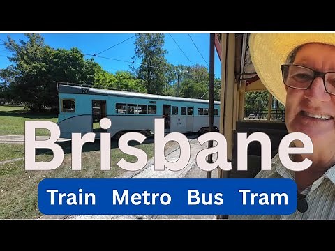 Brisbane Public Transport: Using Train, Metro, Bus and Tram