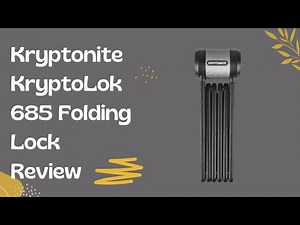 Secure Your Ride with Kryptonite KryptoLok 685 Folding Lock: A Comprehensive Review