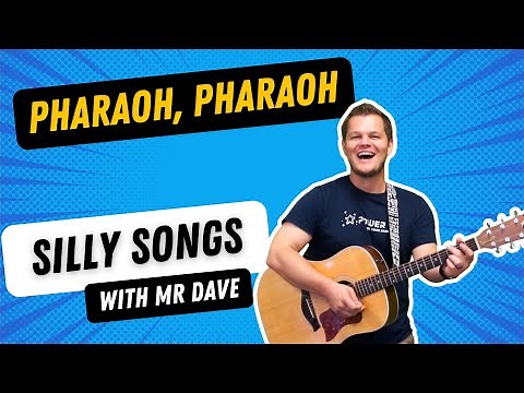 Silly Songs with Mr Dave - Pharaoh, Pharaoh