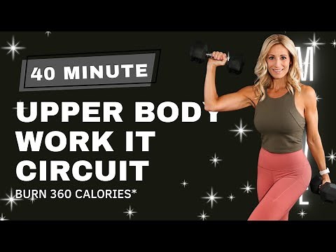 40 Minute Upper Body WORK IT Circuit | Upper Body & Cardio Workout