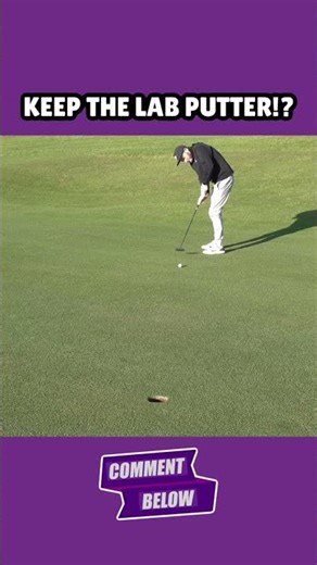 KEEP THE LAB PUTTER!? Yes or No!? #golf #lab #putters #putt #labputter #putting