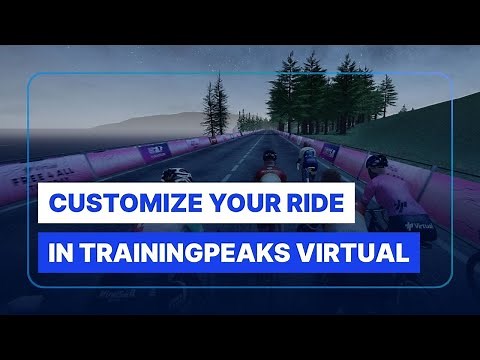 Customize Your Ride in TrainingPeaks Virtual