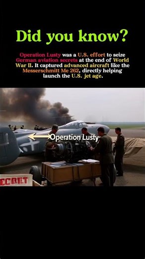 Operation LUSTY: How the U.S. Stole Nazi Jet Technology and Launched the Jet Age