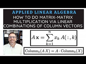 How to do matrix matrix multiplication via linear combinations of column vectors?
