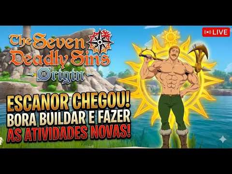 🔥 The Seven Deadly Sins: Origin! BORA FARMAR E UPAR O TIME DO ESCANOR