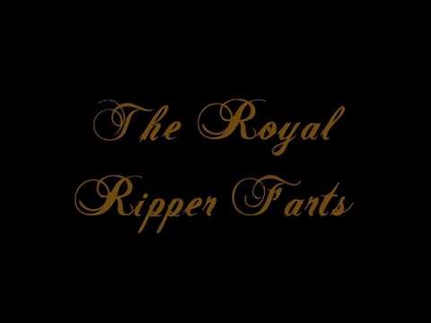 The Royal Ripper Farts