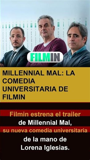 Millennial Mal Filmin estrena el trailer de su nueva comedia univ