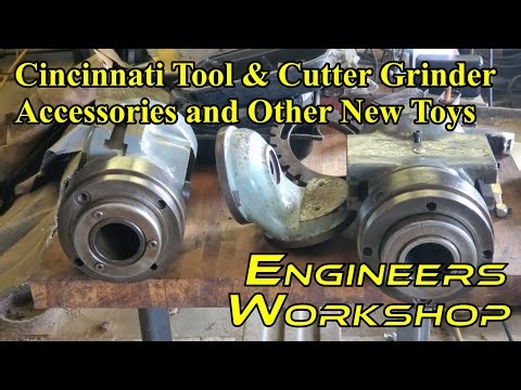Cincinnati Tool & Cutter Grinder Accessories and Other New Toys