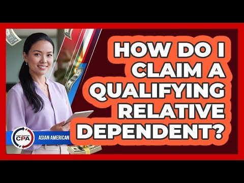 How Do I Claim A Qualifying Relative Dependent?