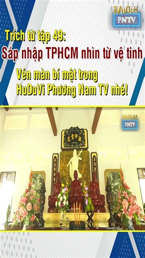 Sáp nhập TP.HCM nhìn từ vệ tinh | Vạn Phật Quang – Đại Tòng Lâm Tự | Tập 49