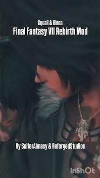 Squall x Rinoa in FF7 Rebirth Mod ‪@ReforgedStudios‬ #finalfantasy