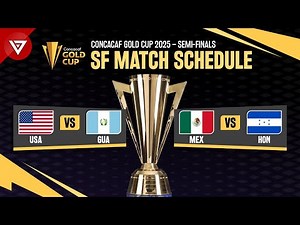 🪙 Concacaf Gold Cup 2025 Semi-Finals: Full Fixtures Match Schedule Today