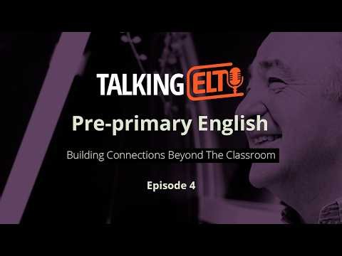 Beyond the Classroom: Parents, Teachers & Early Language Learning (Talking ELT S15 EP4)