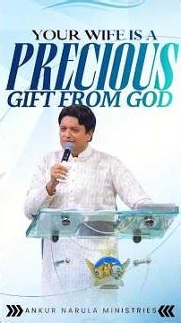 YOUR WIFE IS A PRECIOUS GIFT FROM GOD #ankurnarulaministries #apostleankuryosephnarula #shortsviral