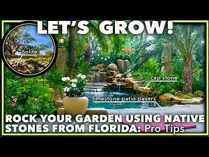ROCK GARDEN IDEAS USING NATURAL STONE FROM FLORIDA: Keystone, oolite, coquina limestone and more!