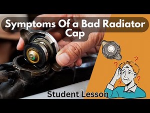 Symptoms Of a Bad Radiator Cap