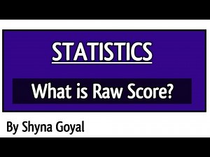 Statistics |What is Raw Score |By Shyna Goyal