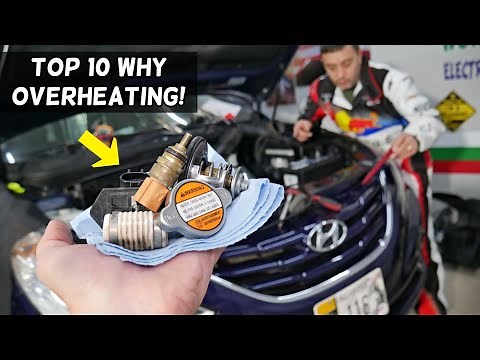 TOP 10 WHY HYUNDAI OVERHEATS, OVERHEATING HYUNDAI ELANTRA SANTA FE TUCSON ACCENT VELOSTER SONATA