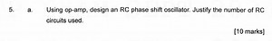 QuestionUsing op-amp, design an RC phase shift oscillator. Jus... | Filo