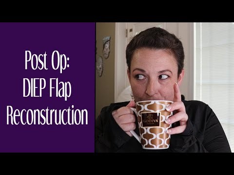 Post Op: DIEP Flap Reconstruction Update
