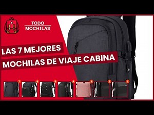 Las 7 mejores mochilas de viaje cabina