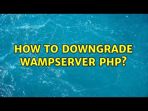How to downgrade Wampserver PHP? (2 Solutions!!)
