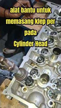 Cek Fungsi Alat Treker Plat Per pada Cylinder Head