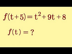 Want to Pass MIT Level Exam? f(t + 5) = t^2 + 9t + 8