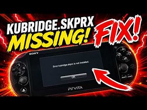 PS Vita kubridge.skprx Missing FIX! Bully & Ports Working Again