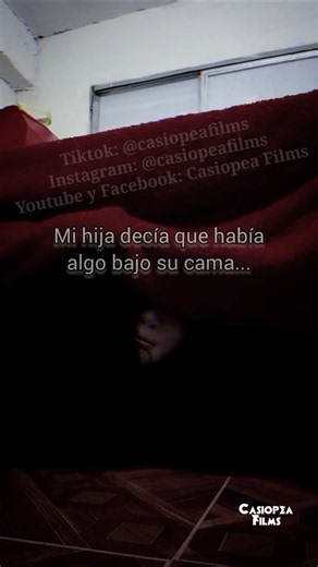 bajo la cama...#casiopeafilms #leyenda #creepy #historiadeterror #terror