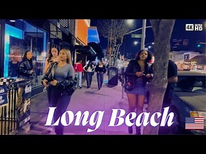 Long Beach - Night Life [ Walking Tour ] 4K