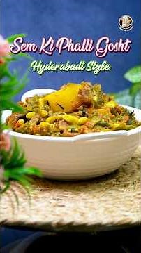 Hyderabadi Sem Ki Phalli Gosht Recipe By Ammi Ke Khane