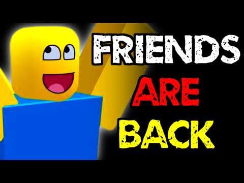 Roblox: Friends are FINALLY Back! 💀