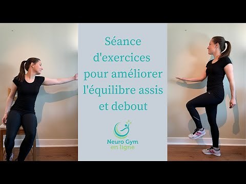 Exercices pour améliorer l'équilibre assis et/ou debout