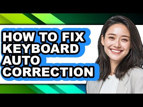 How to Fix Keyboard Auto Correction (only Way)