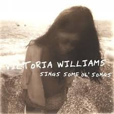 Victoria Williams - Sings Some Ol’ Songs